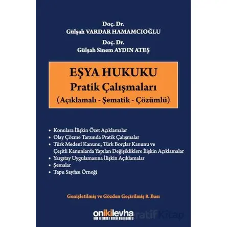 Eşya Hukuku Pratik Çalışmaları - Gülşah Sinem Aydın Ateş - On İki Levha Yayınları