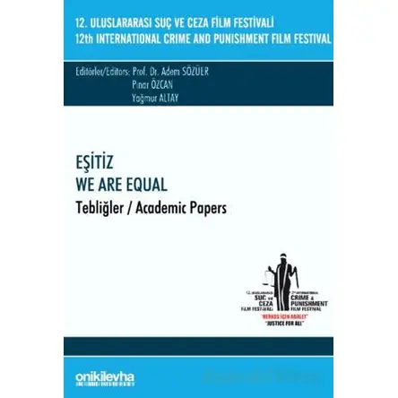 12. Uluslararası Suç ve Ceza Film Festivali Eşitiz Tebliğler