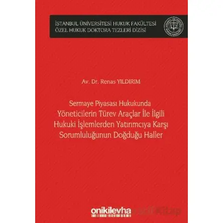 Sermaye Piyasası Hukukunda Yöneticilerin Türev Araçlar ile İlgili Hukuki İşlemlerden Yatırımcıya Kar