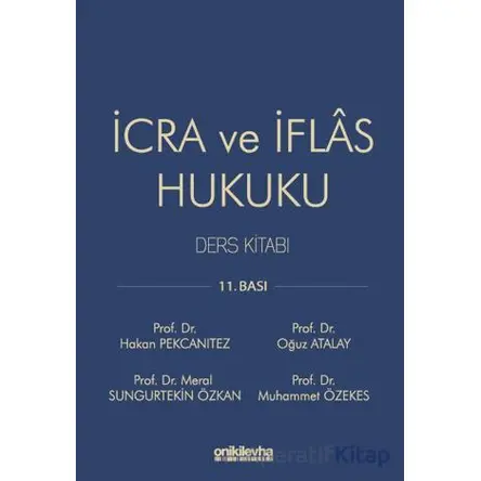 İcra ve İflas Hukuku Ders Kitabı - Oğuz Atalay - On İki Levha Yayınları