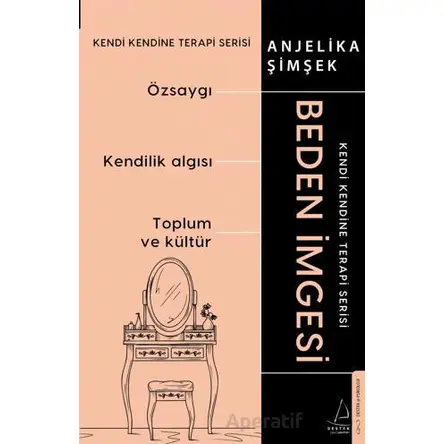 Beden İmgesi - Anjelika Şimşek - Destek Yayınları