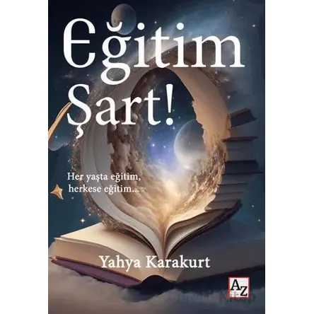 Eğitim Şart - Yahya Karakurt - Az Kitap