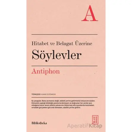 Hitabet ve Belagat Üzerine Söylevler - Antiphon - Ketebe Yayınları
