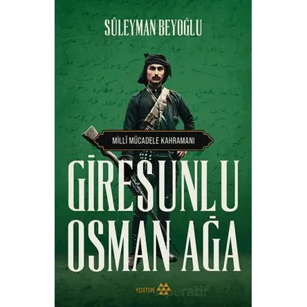 Giresunlu Osman Ağa - Süleyman Beyoğlu - Yeditepe Yayınevi