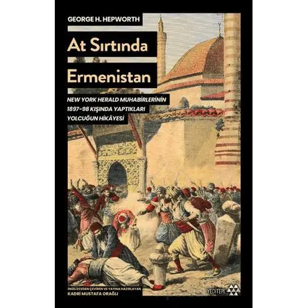 At Sırtında Ermenistan - George H. Hepworth - Yeditepe Yayınevi