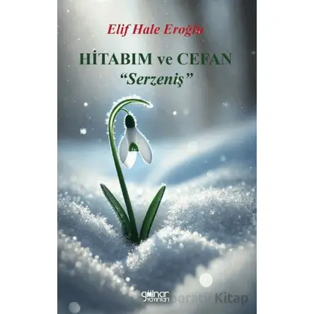 Hitabım ve Cefan “Serzeniş” - Elif Hale Eroğlu - Gülnar Yayınları