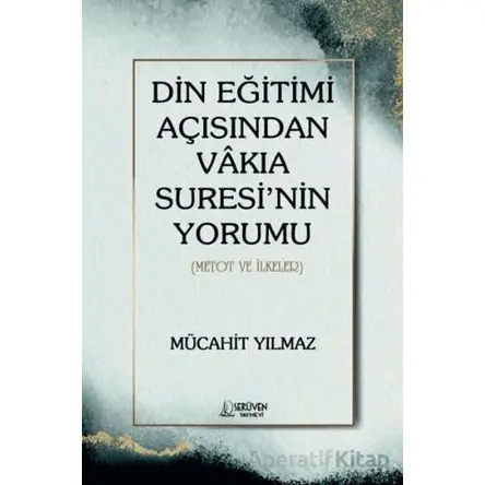 Din Eğitimi Açısından Vakıa Suresi’nin Yorumu - Kolektif - Serüven Yayınevi