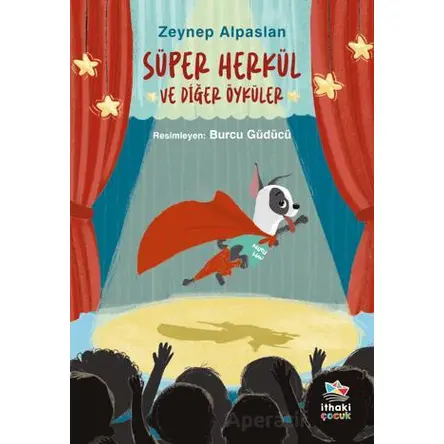 Süper Herkül ve Diğer Öyküler - Zeynep Alpaslan - İthaki Çocuk Yayınları