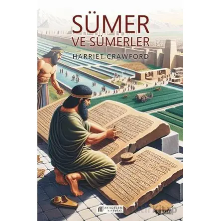 Sümer ve Sümerler - Harriet Crawford - Akıl Çelen Kitaplar
