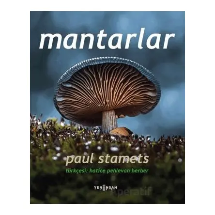 Mantarlar - Paul Stamets - Yeni İnsan Yayınevi