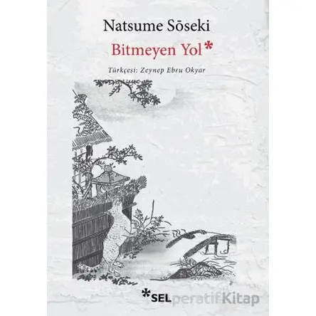 Bitmeyen Yol - Natsume Soseki - Sel Yayıncılık