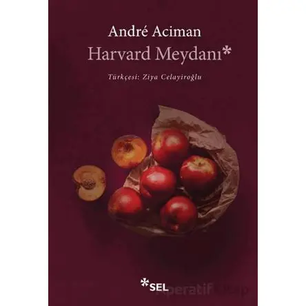Harvard Meydanı - Andre Aciman - Sel Yayıncılık