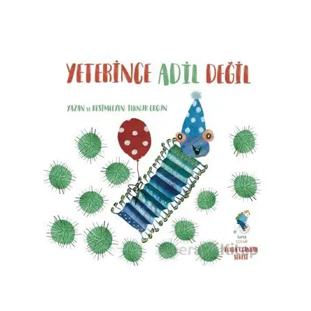 Yeterince Adil Değil - İlknur Ergun - Luna Çocuk Yayınları
