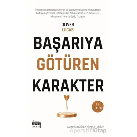 Başarıya Götüren Karakter - Oliver Lucas - Siyah Beyaz Yayınları