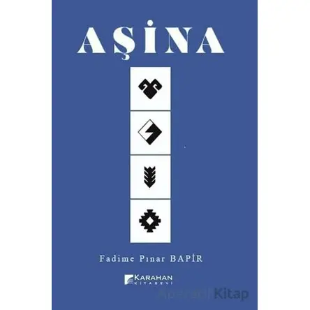 Aşina - Fadime Pınar Bapir - Karahan Kitabevi