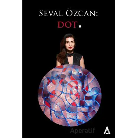 Seval Özcan: Dot. - Seval Özcan - Kanon Kitap