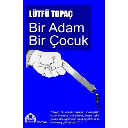 Bir Adam Bir Çocuk - Lütfü Topaç - Kekeme Yayınları