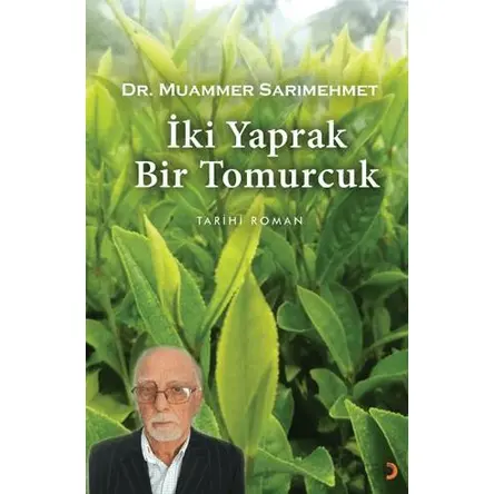 İki Yaprak Bir Tomurcuk - Muammer Sarımehmet - Cinius Yayınları