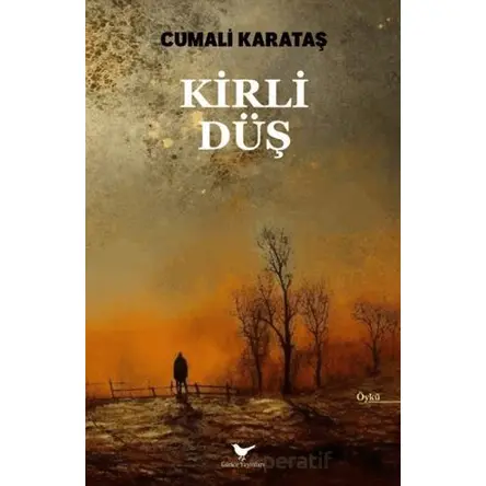 Kirli Düş - Cumali Karataş - Günce Yayınları