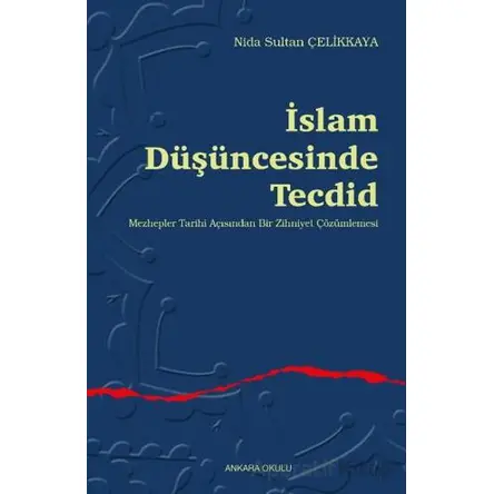 İslam Düşüncesinde Tecdid - Nida Sultan Çelikkaya - Ankara Okulu Yayınları