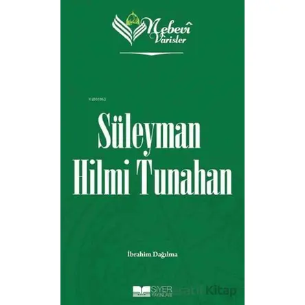 Süleyman Hilmi Tunahan - Nebevi Varisler 91 - İbrahim Dağılma - Siyer Yayınları