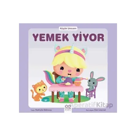 Küçük Unicorn Yemek Yiyor - Nathalie Belineau - 1001 Çiçek Kitaplar