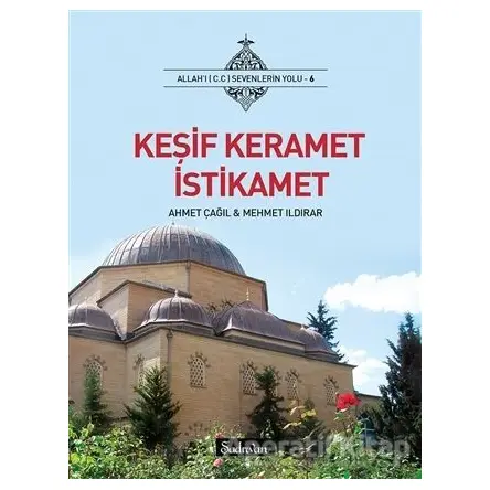 Keşif Keramet İstikamet - Ahmet Çağıl - Şadırvan Yayınları