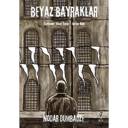 Beyaz Bayraklar - Nodar Dumbadze - Flu Kitap