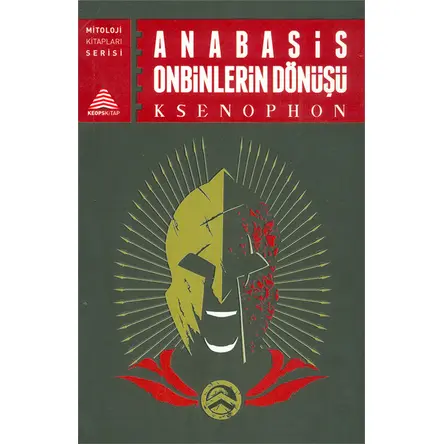 Anabasis - Onbinlerin Dönüşü - Ksenephon