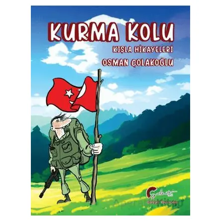 Kurma Kolu, Kışla Hikayeleri - Osman Çolakoğlu - Galeati Yayıncılık