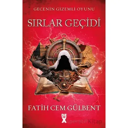 Gecenin Gizemli Oyunu 2: Sırlar Geçidi - Fatih Cem Gülbent - Dex Yayınevi