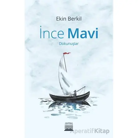 İnce Mavi - Ekin Berkil - Anatolia Kitap