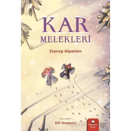 Kar Melekleri - Zeynep Alpaslan - Redhouse Kidz Yayınları