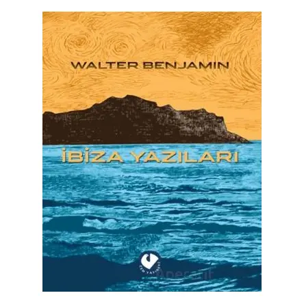 İbiza Yazıları - Walter Benjamin - Cem Yayınevi