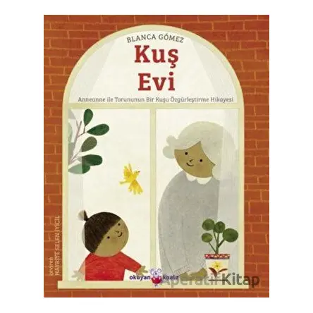 Kuş Evi - Blanca Gomez - Okuyan Koala