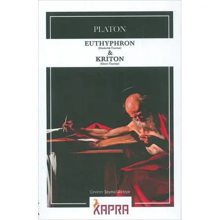 Euthyphron - Kriton - Platon - Kapra Yayıncılık