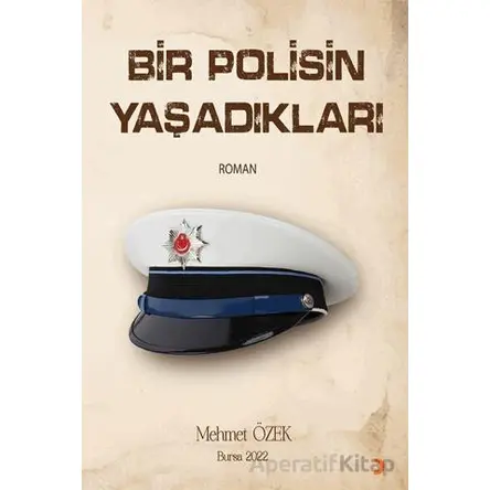 Bir Polisin Yaşadıkları - Mehmet Özek - Cinius Yayınları