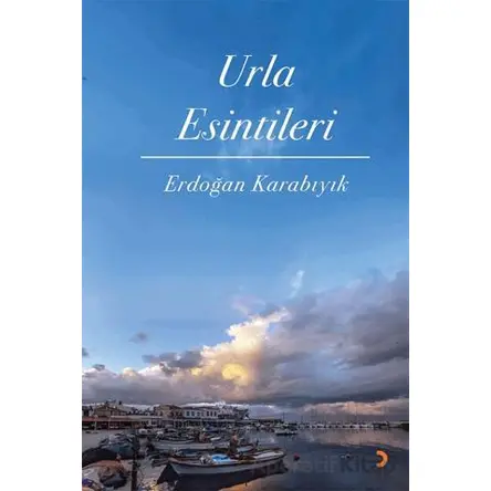 Urla Esintileri - Erdoğan Karabıyık - Cinius Yayınları