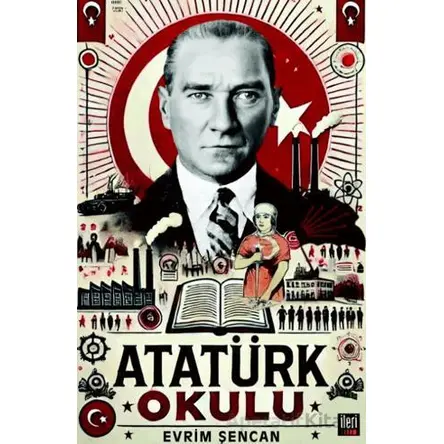 Atatürk Okulu - Evrim Şencan - İleri Yayınları