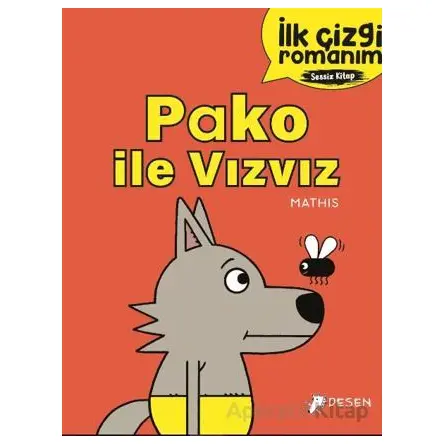 İlk Çizgi Romanım - Pako ile Vızvız - Kolektif - Desen Yayınları