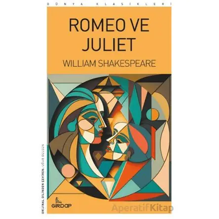 Romeo ve Juliet - William Shakespeare - Girdap Kitap