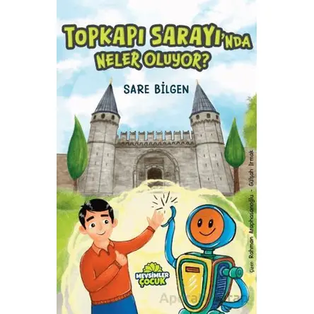 Topkapı Sarayı’nda Neler Oluyor - Sare Bilgen - Mevsimler Kitap