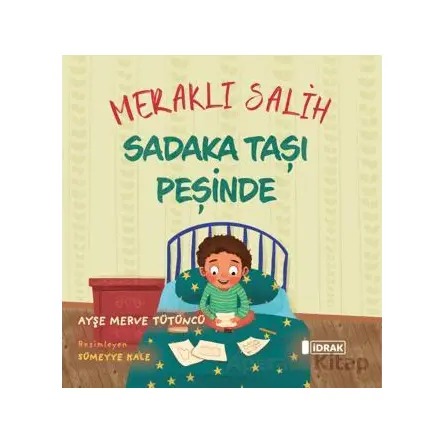 Meraklı Salih Sadaka Taşı Peşinde - Ayşe Merve Tütüncü - İdrak Yayınları