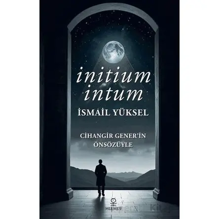 İnitium İntum - İsmail Yüksel - Hermes Yayınları