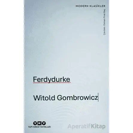 Ferdydurke - Witold Gombrowicz - Yapı Kredi Yayınları