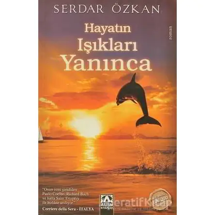Hayatın Işıkları Yanınca - Serdar Özkan - Altın Kitaplar