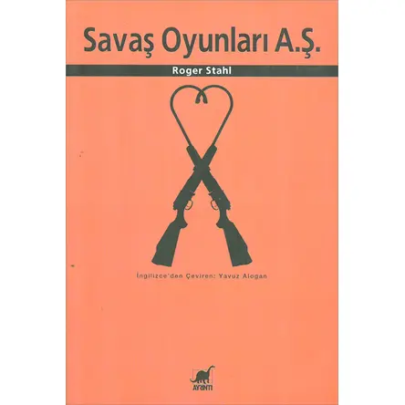 Savaş Oyunları A.Ş. Roger Stahl - Ayrıntı Yayınları