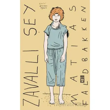 Zavallı Şey - Matias Faldbakken - Timaş Yayınları