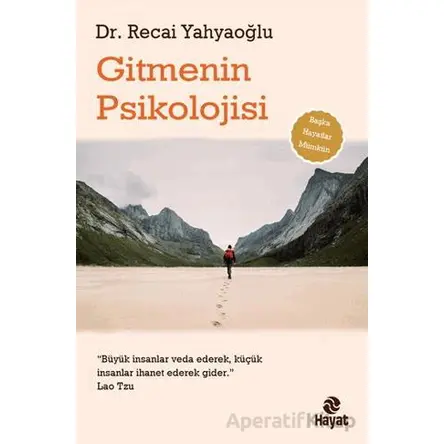 Gitmenin Psikolojisi - Recai Yahyaoğlu - Hayat Yayınları
