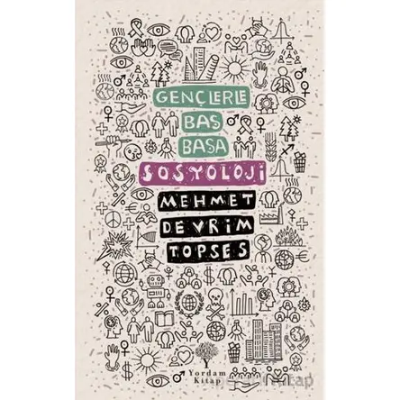 Gençlerle Baş Başa: Sosyoloji - Mehmet Devrim Topses - Yordam Kitap